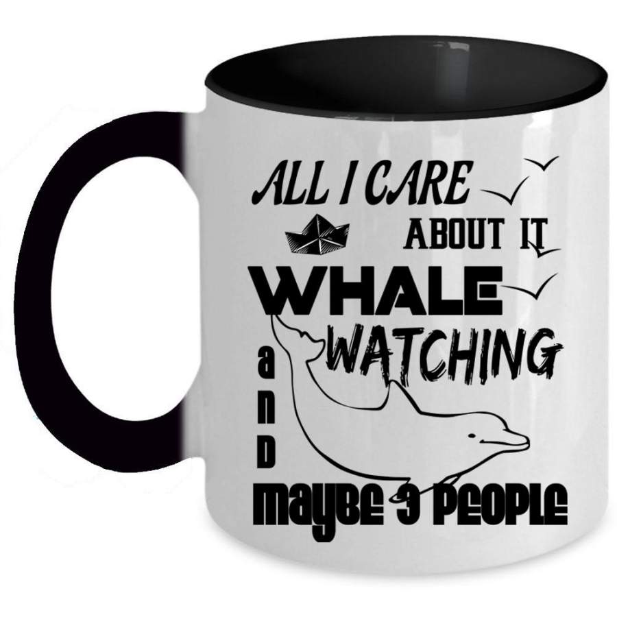 Cool Animals Coffee Mug, All I Care About It Whale Watching Accent Mug