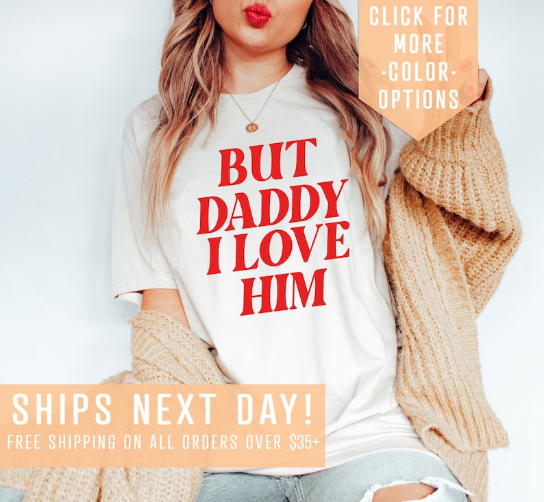 But Daddy I Love Him Shirt Gift For Couples, Valentines Day Gift, Retro Love Clothing,Love Is Love Tshirt,Funny Couple Tee,Lover Gift Tee