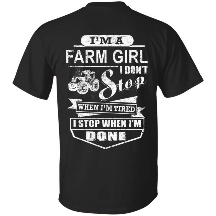 Farm Girl Shirts – I’m A Farm Girl I Don’t Stop T-Shirts