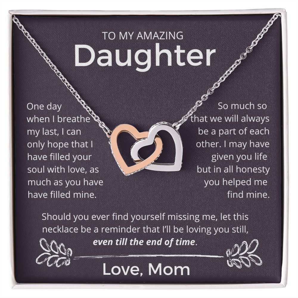 To My Amazing Daughter Interlocking Necklace, Even Till The End Of Time – Interlocking Hearts Necklace For Daughter