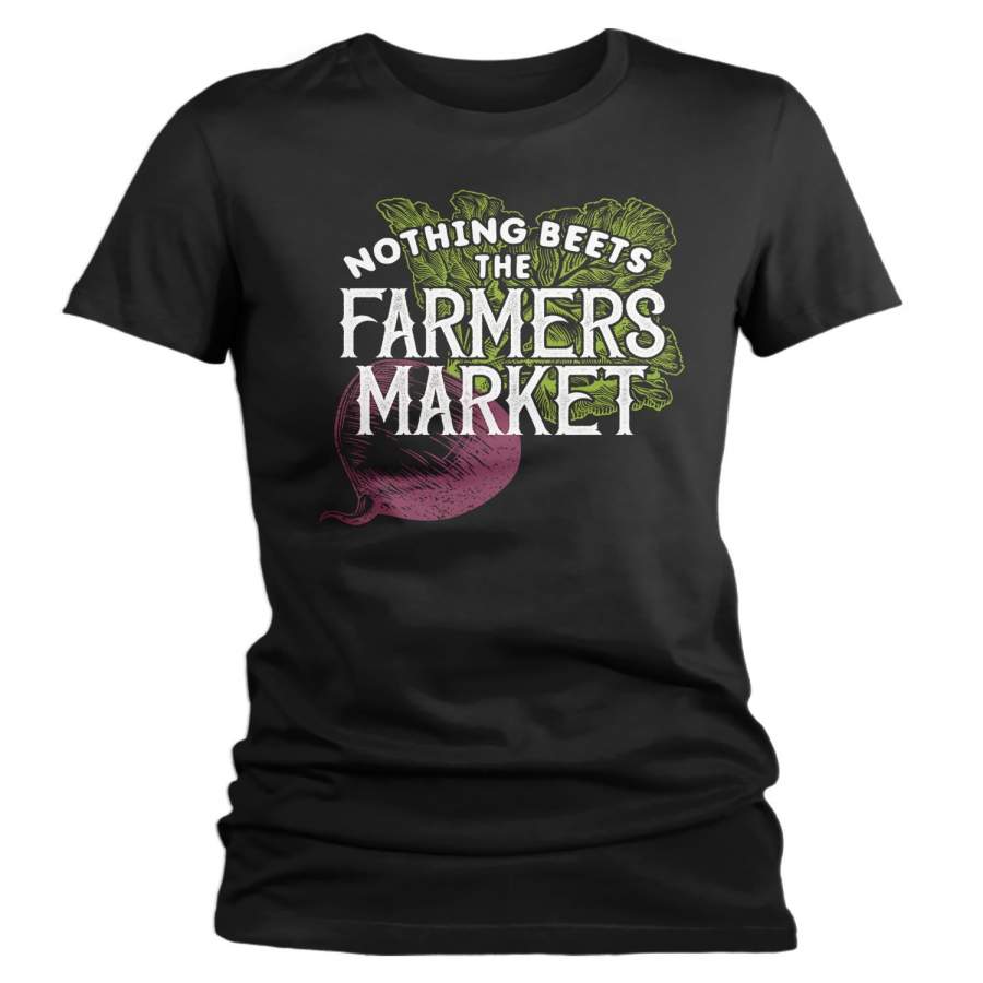 Women’s Funny Farmers Market T Shirt Nothing Beets The Farmers Market Shirts Beet Vintage Farmers Market Shirt