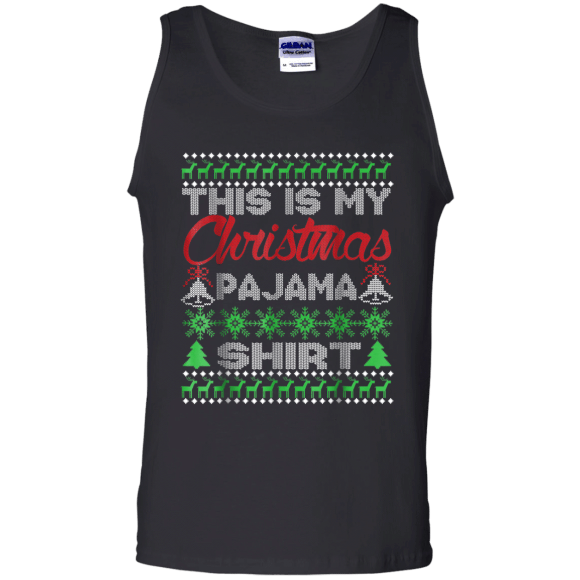 Buy This is My Christmas Pajama Ugly Christmas Xmas Tee Shirt G220 Gildan 100% Cotton Tank Top