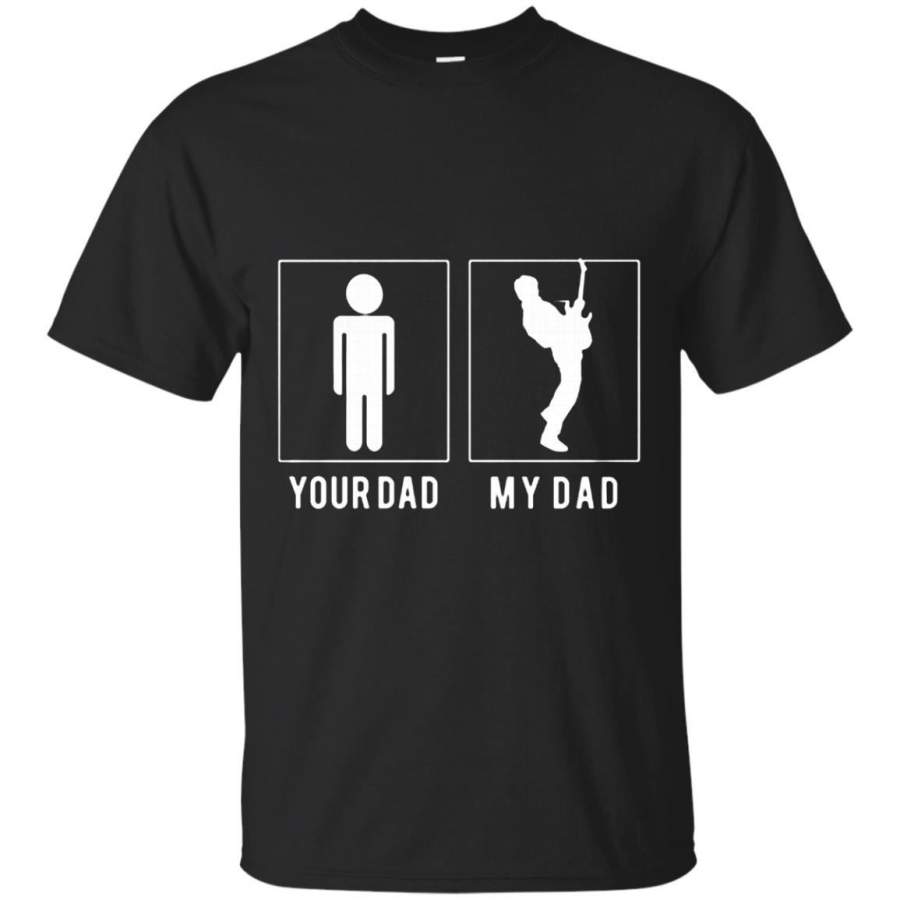 AGR Father s Day Gift T-shirts Your Dad My Dad Shirts Hoodies Sweatshirts