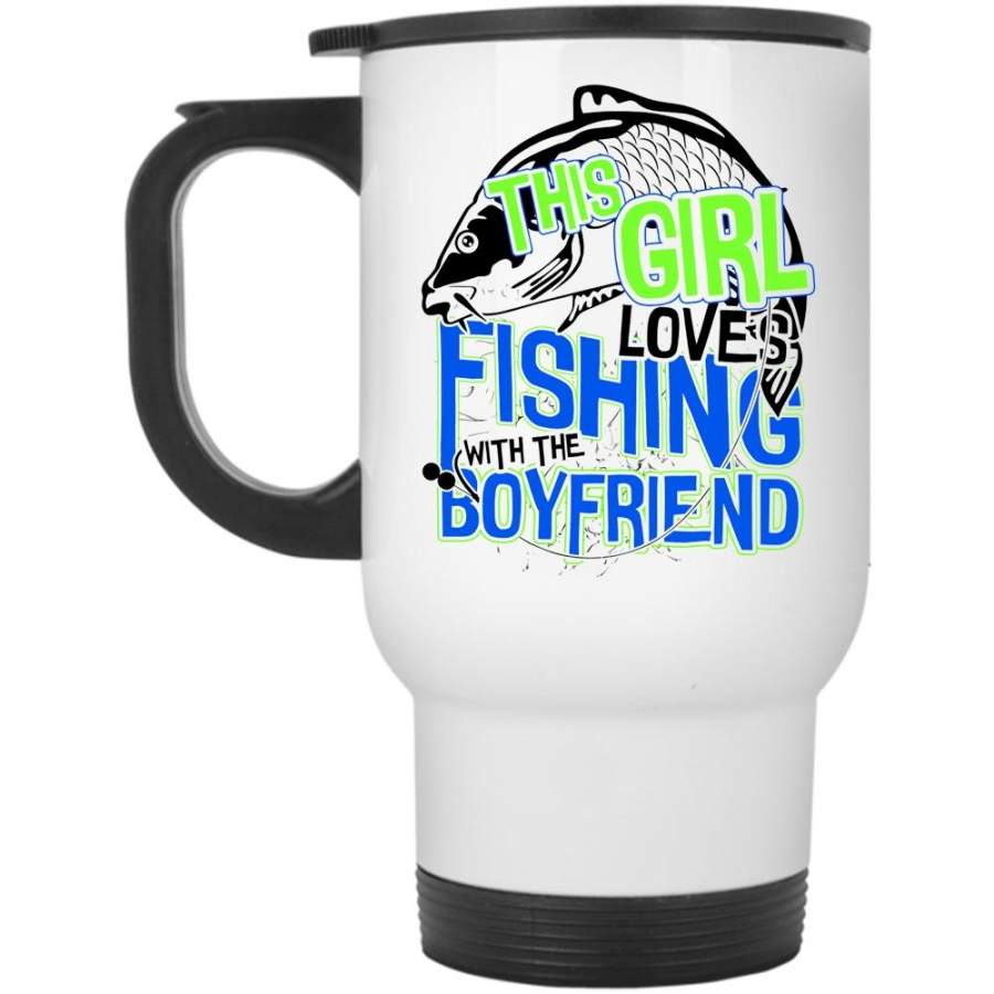 Cute Couple Travel Mug, This Girl Loves Fishing With The Boyfriend Mug