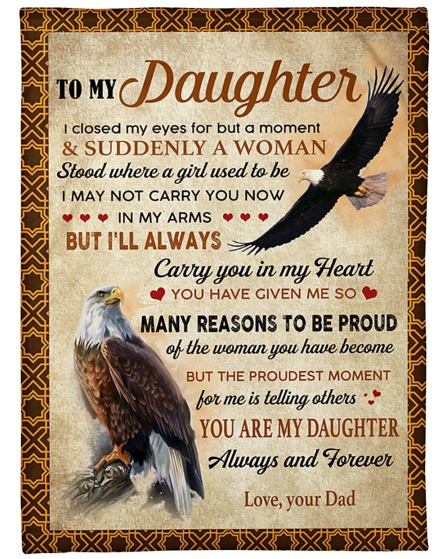 [Personalized Name] Eagle Dad You Are My Daughter Always And Forever Fleece Blanket, Sherpa Blanket, Gift For Daughter Gift For Parent, Family Member, Friends Gift, Christmas Gift, Home Decor, Home Living