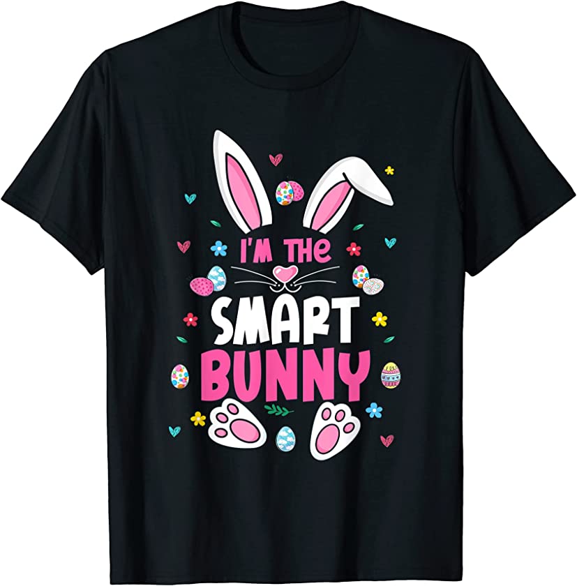 I’m The Smart Bunny Funny Easter Egg Bunny Easter Day T-Shirt