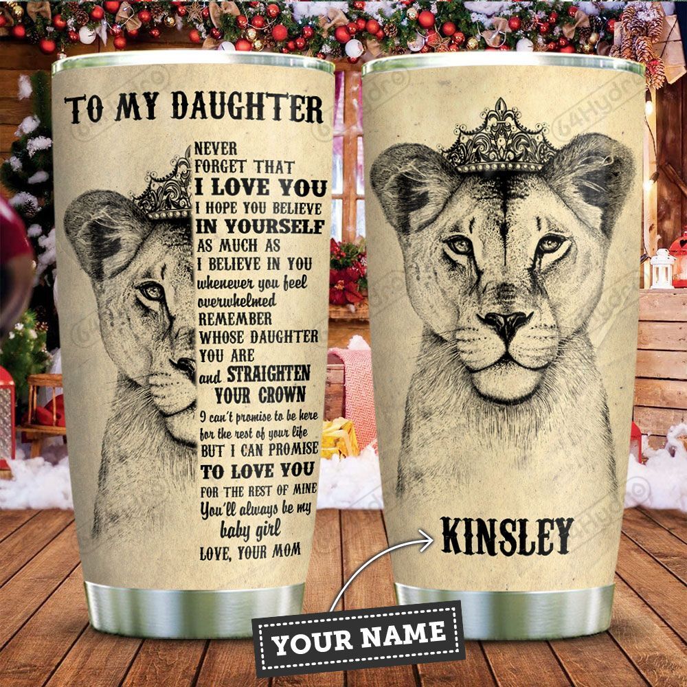 To My Lion Daughter Personalized Kd2 Zzl1611019  Stainless Steel Tumbler Travel Customize Name, Text, Number, Image