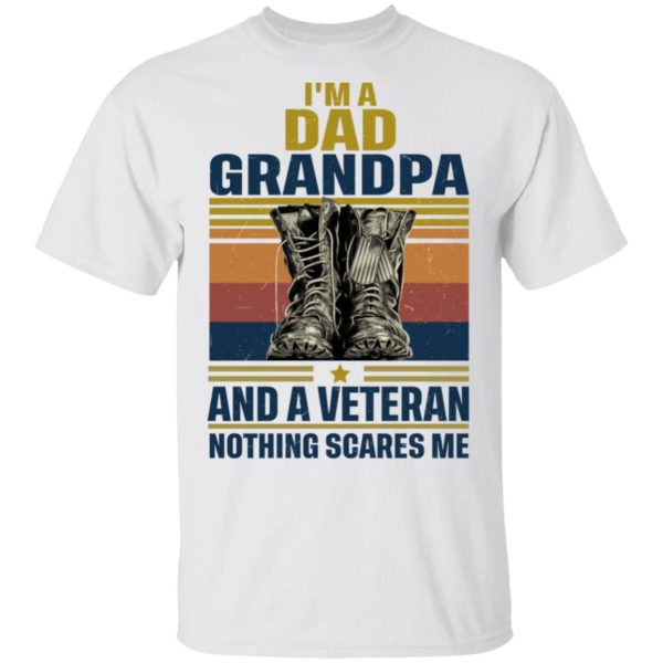 Vintage Boot I’M A Dad Grandpa And A Veteran Nothing Scares Me T-Shirt