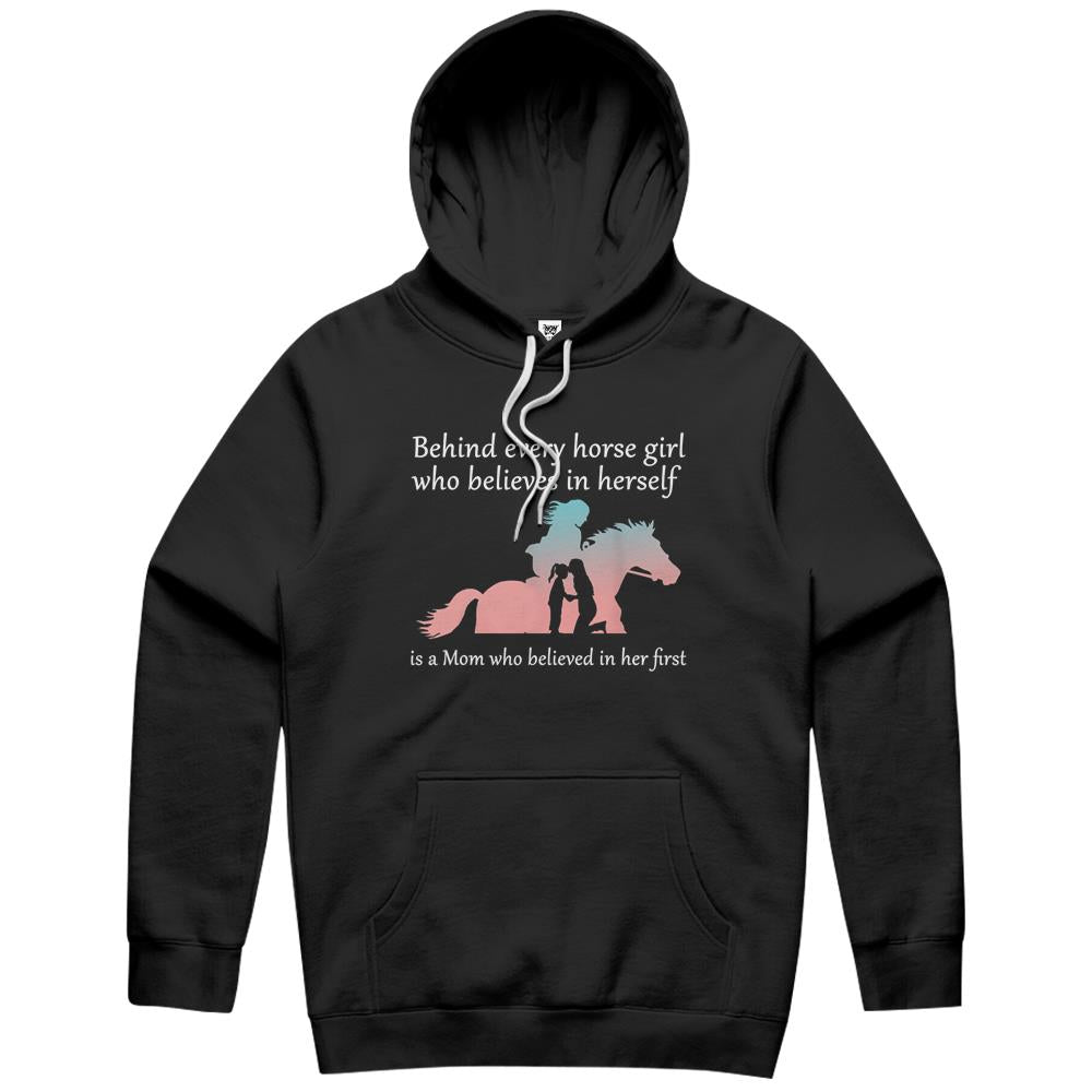 Behind Every Horse Girl Who Belives In Herself Is A Mom Hoodie