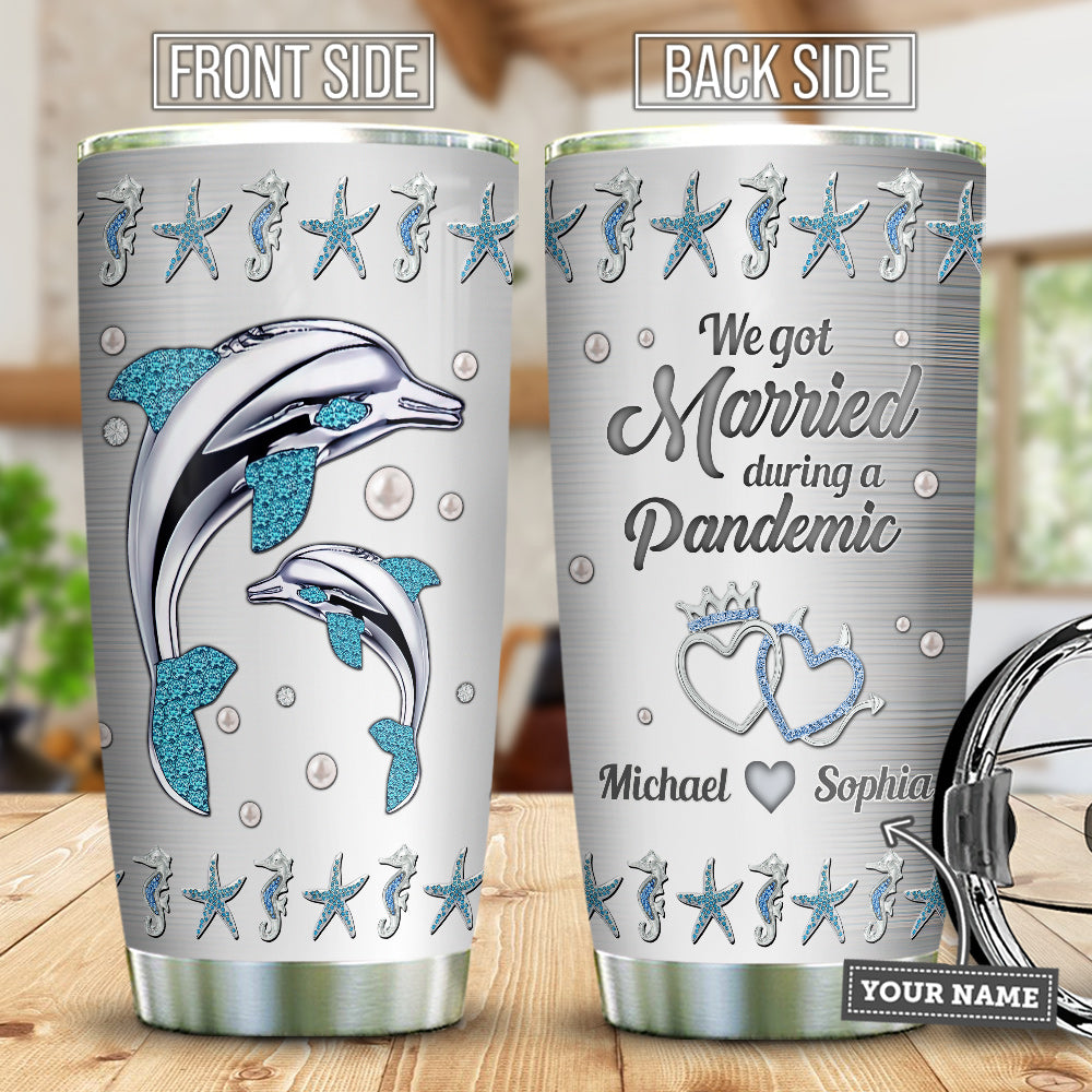 Jewelry Style Dolphin Couple We Got Married During A Pandemic Dolphin Couple Tumbler Love Gift Personalized Customized Ablz1106009Z Stainless Steel Tumbler