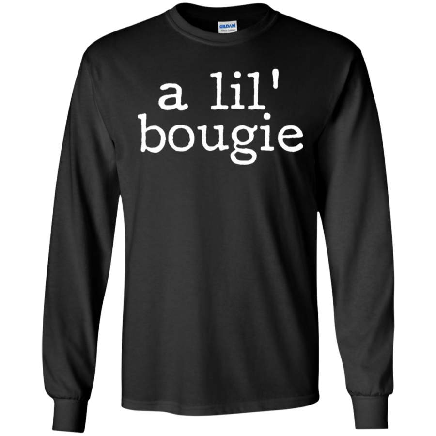 AGR A Lil’ Bougie Long Sleeve T-Shirt