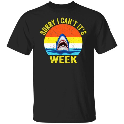 Shark Sorry I Can’T It’S Week Shirt