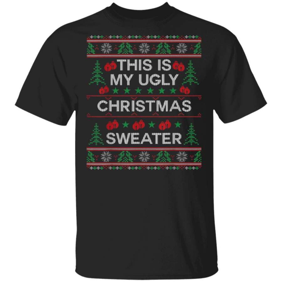 This Is My Ugly Christmas Sweater Funny Christmas T-Shirt Xmas Gifts Tee Funny Family Matching T Shirt Pajama Tshirt Present Shirts