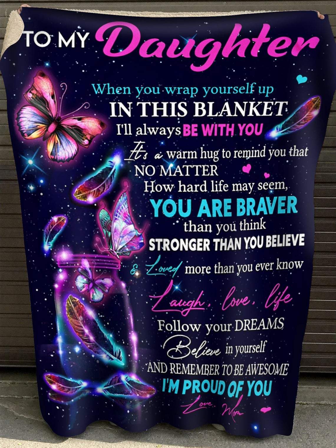 To My Daughter When You Wrap Yourself Up In This Blanket I Will Always Be With You Love Mom Magic Butterfly Blanket