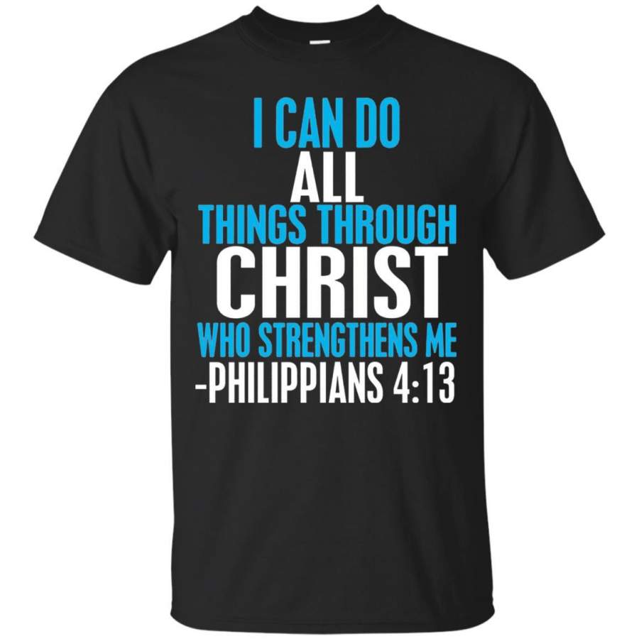 I Can Do All Things Through Christ Christian T-shirt - DaisyFaith