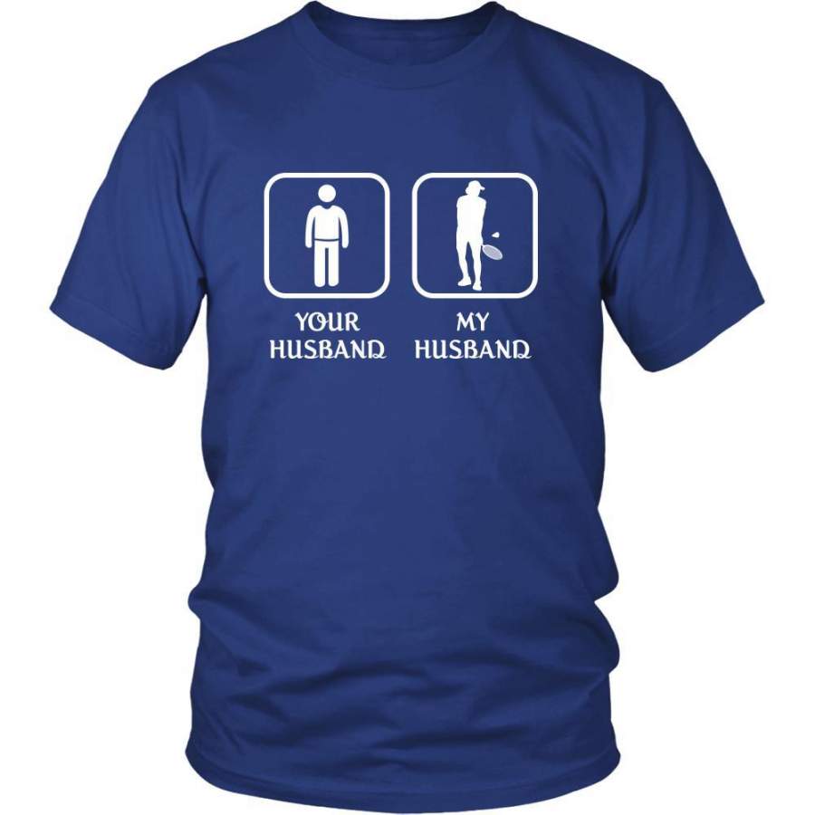 Badminton Player -  Your husband My husband - Mother's Day Sport Shirt - Alwaysky Store Design For Mom 2024