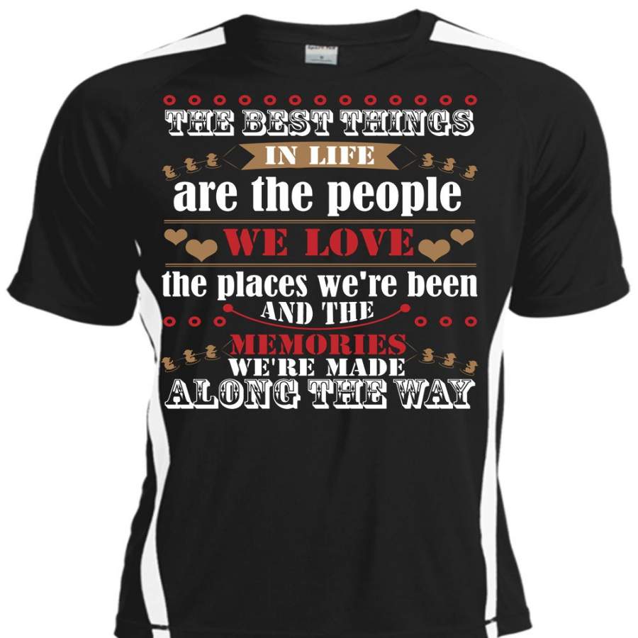 We Love The Places T Shirt, The Best Things In Life Are The People T Shirt, Cool Shirt