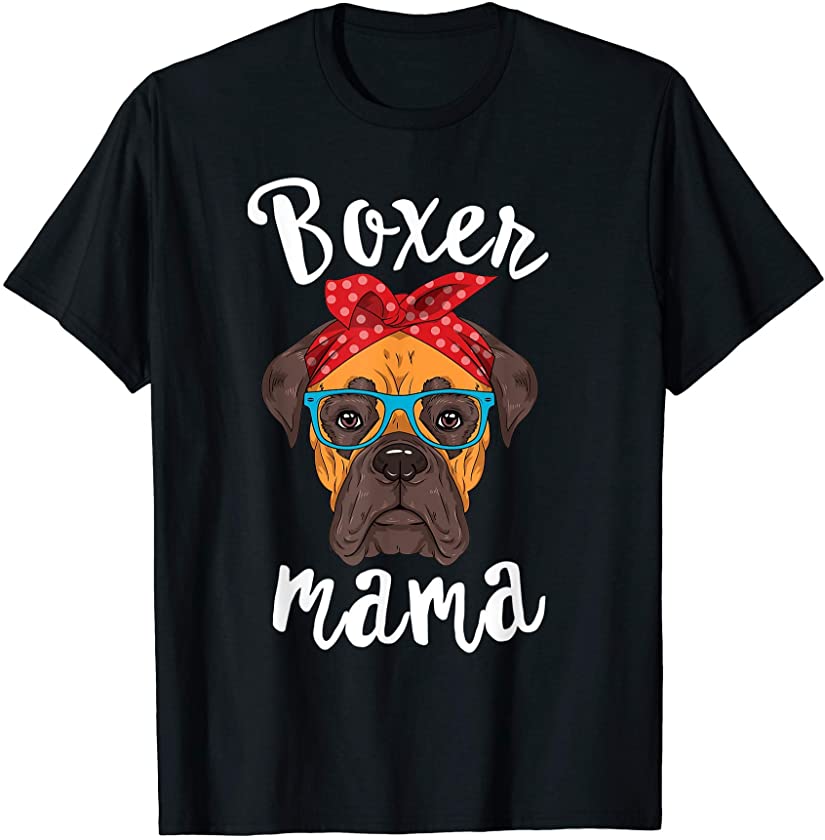 Boxer Mama Shirt Puppy Mom Dog Mama Lover Gift T-Shirt