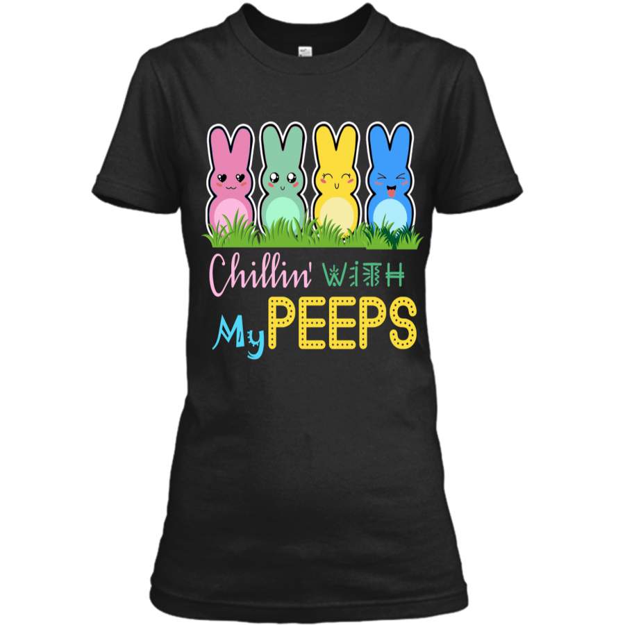 Chillin With My Peeps Easter Bunny T-Shirt April Fools Day Ladies Custom