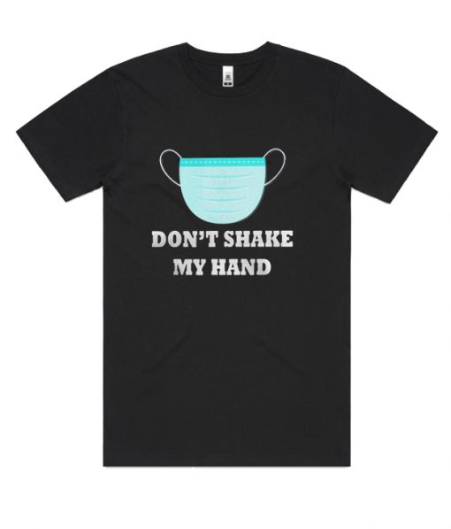 Face Mask Don’T Shake My Hand Rs  T-Shirt