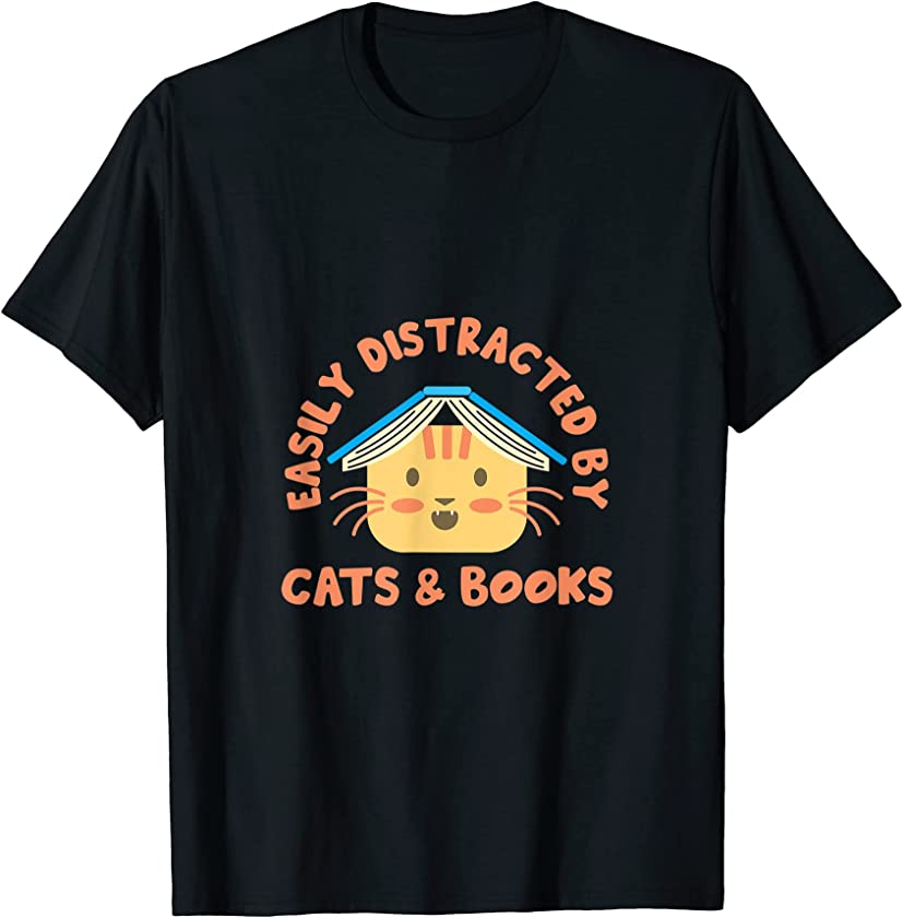 Distracted By Cats And Books Pet Lover Animals Kitten T-Shirt