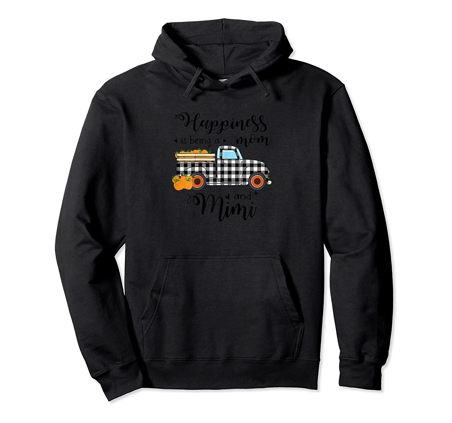 Womens Happiness Is Being A Mom And Mimi Pumpkin Truck Fall Gifts Pullover Hoodie, T-Shirt, Sweatshirt