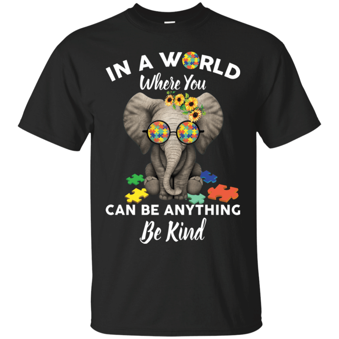 Autism Awareness Be Kind Baby Elephant Can Be Anything  T-Shirt