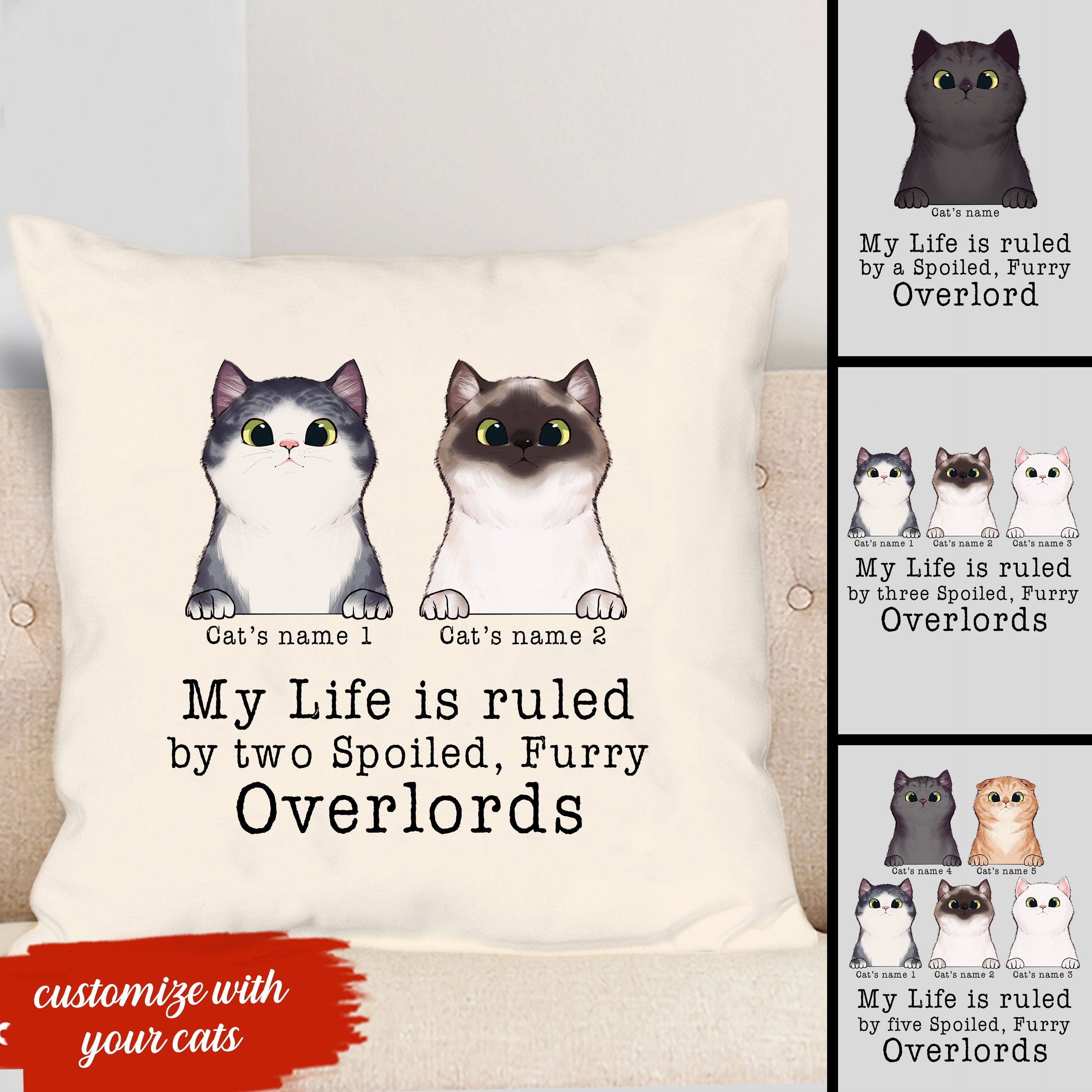 Customized Cute Cat My Life Is Ruled Furry Overlords Cats Kitten Lover Pillow Gift Idea