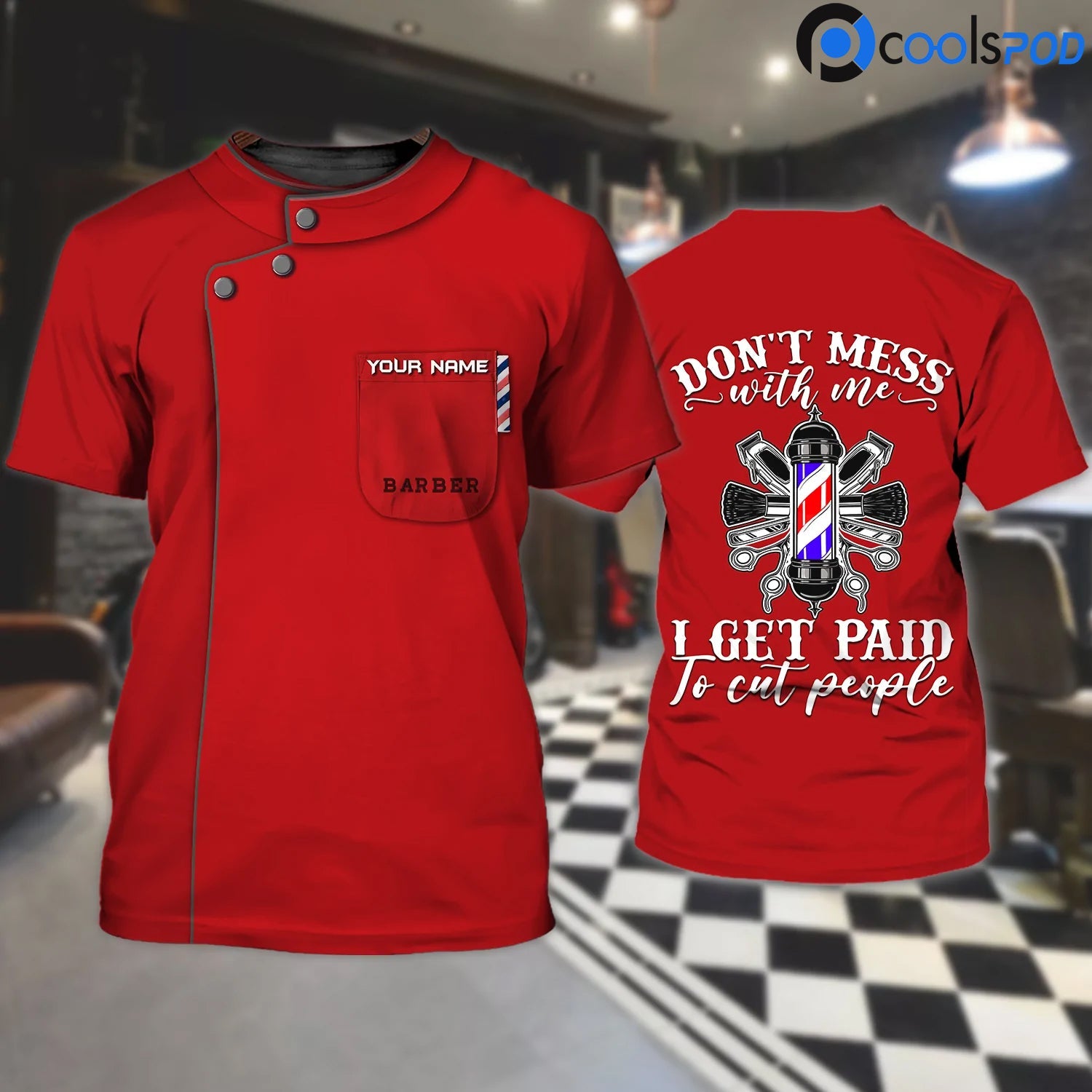 Custom Barber Funny Shirt, Don’T Mess With Me, I Get Paid To Cut People, Barbershop Gift