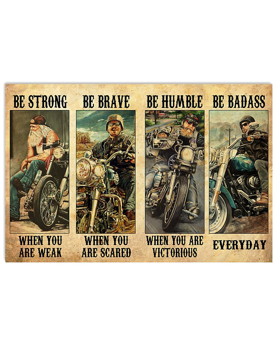 Biker Man Be Strong When You Are Weak Horizontal Poster Home Decor Wall Art Print No Frame Or Canvas 0.75 Inch Frame Full Size Best Gift For Birthday, Christmas, Thanksgiving, Housewarming