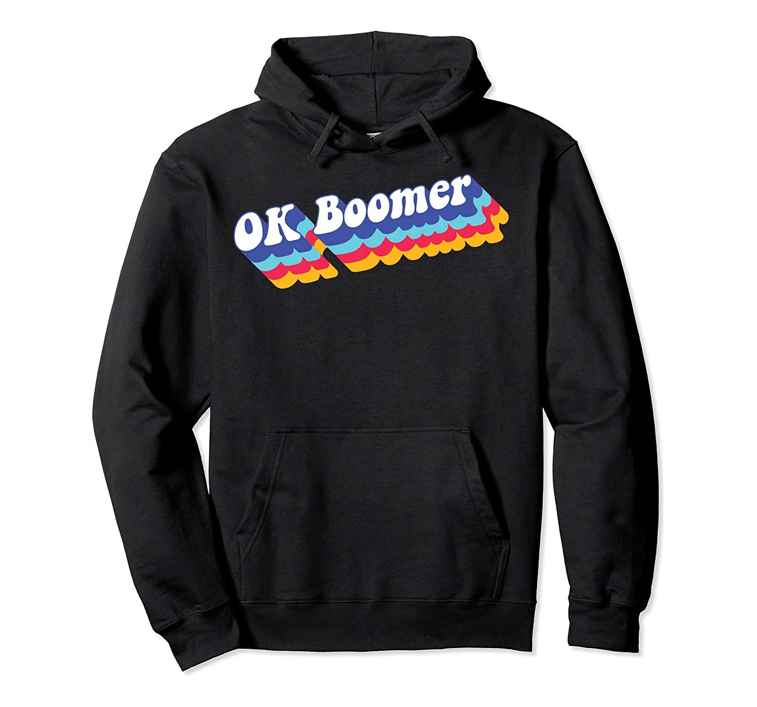 Candy Colored – OK Boomer Pullover Hoodie T-Shirt, Sweatshirt, Tank Top