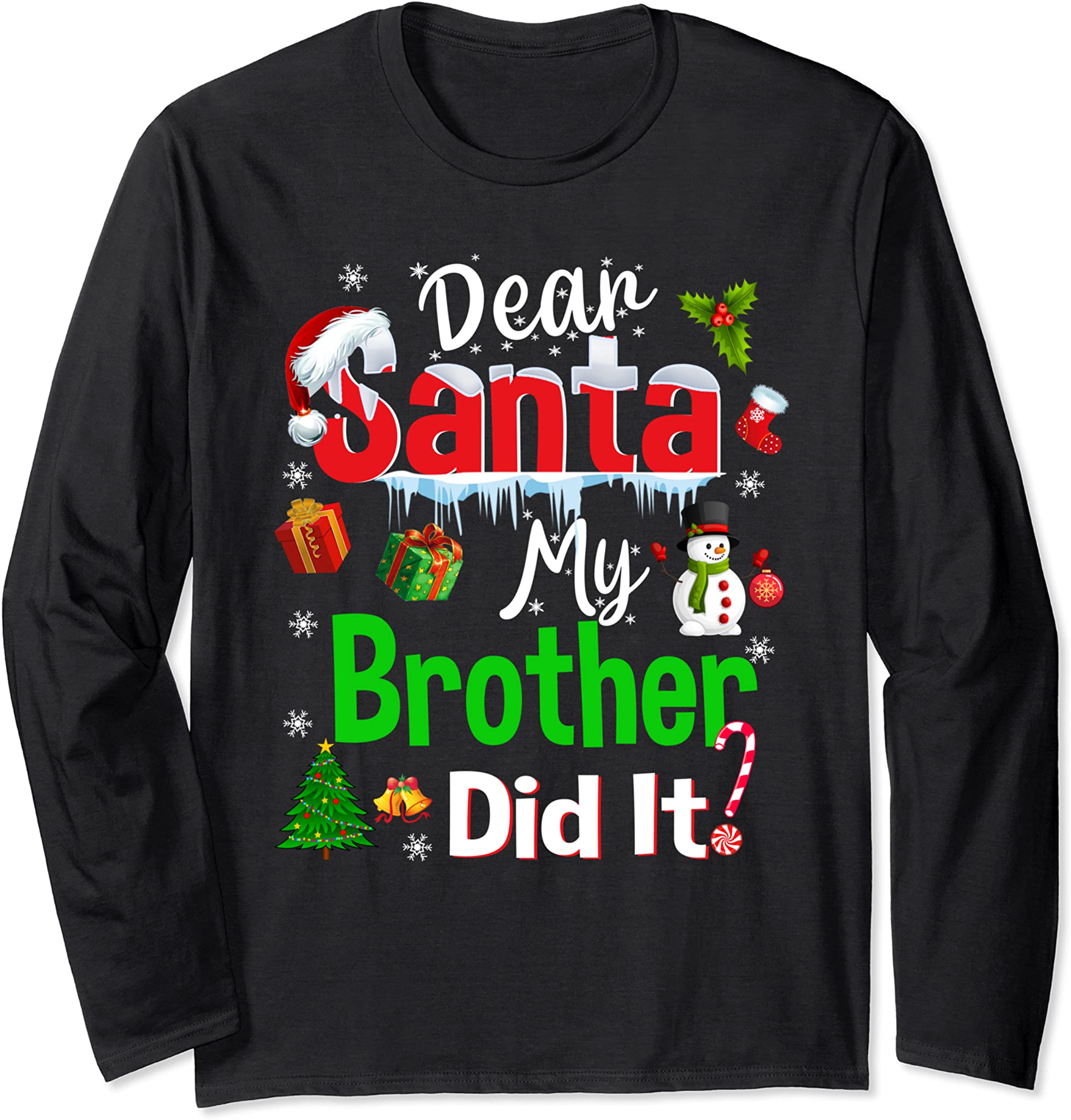 Family Funny Dear Santa My Brother Did It Christmas Pajama Long Sleeve T-Shirt