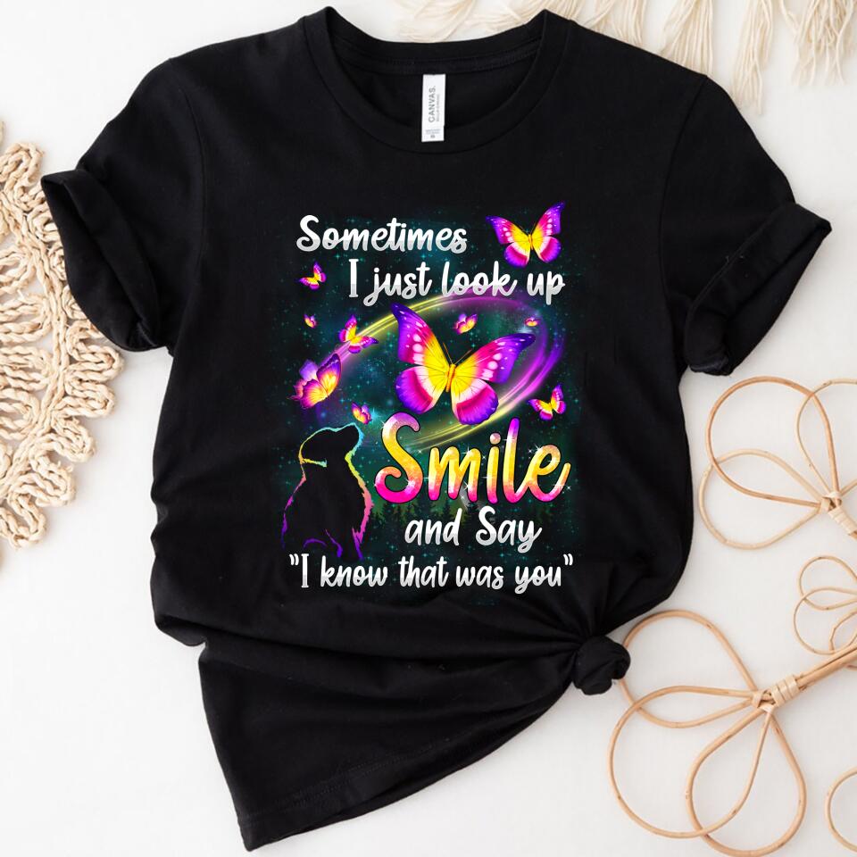 Sometimes I Just Look Up Smile And Say I Saw That Was You Dog Lover Women Shirt