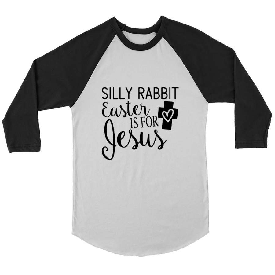 Silly Rabbit Easter Is For Jesus W – Canvas 3/4 Raglan Shirt