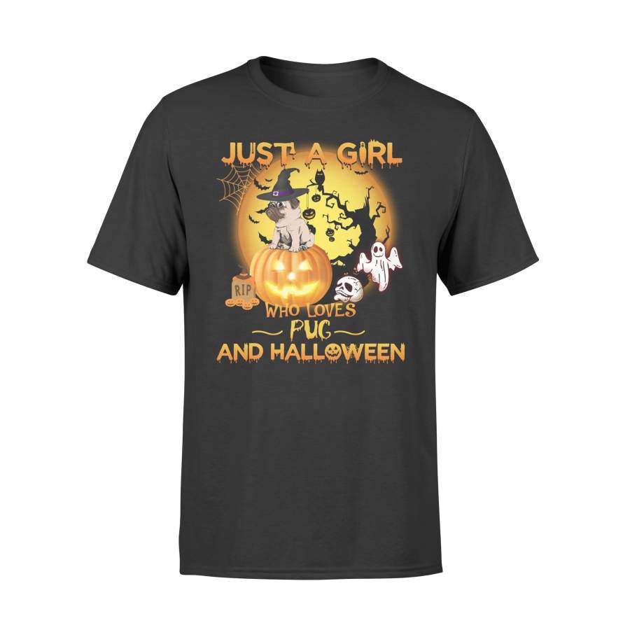 Just a girl who loves Halloween and Pug Shirt and Hoodie  – IPH374