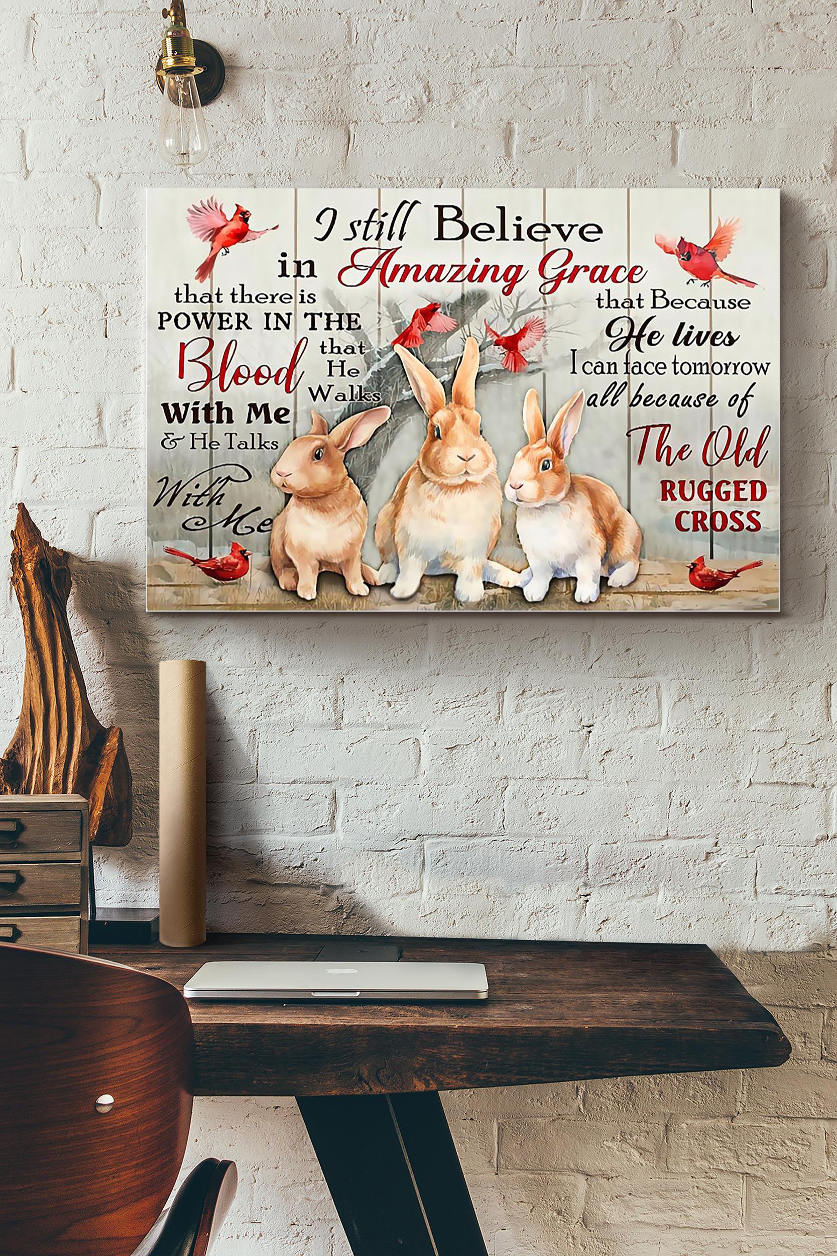 Rabbit I Still Believe In Amazing Grace (Unframed) Poster