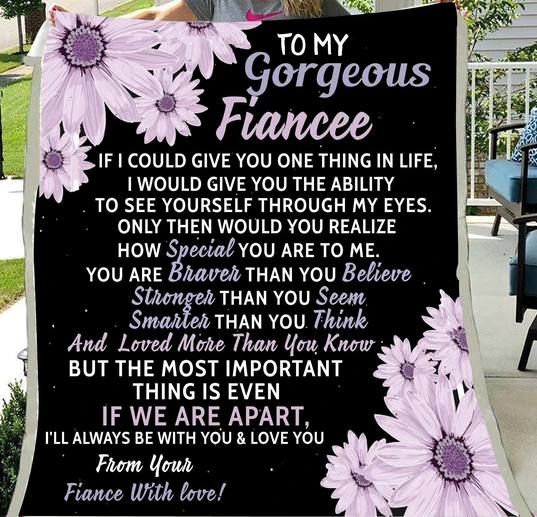 To My Gorgeous Fiancee I’Ll Alwyas Be With You & Love You Blanket Gift For Fiancee Birthday Gift Home Decor Bedding Couch Sofa Soft And Comfy Cozy