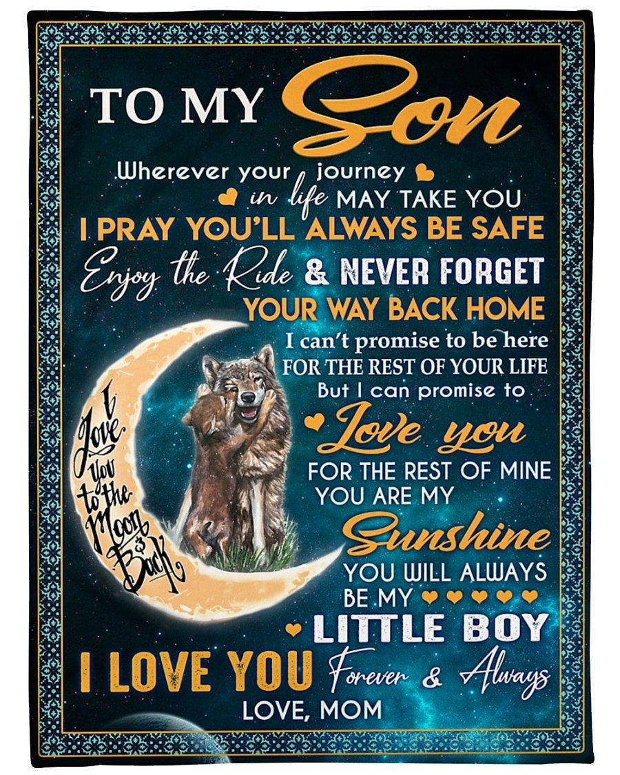 To My Son   Enjoy Your Ride And Never Forget Your Way Back Home   Blanket