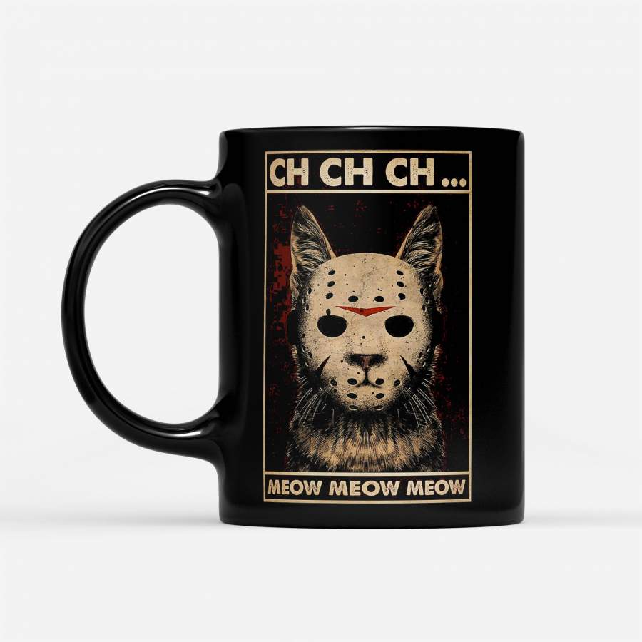 Cat Jason Voorhees Ch Ch Ch Meow Meow Meow – Black Mug