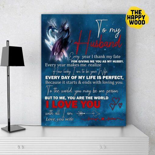 To My Husband Everyday Of My Life Is Perfect But To Me You Are The World I Love You  Jimy Jason Custom Vertical Canvas Poster For Home Decoration