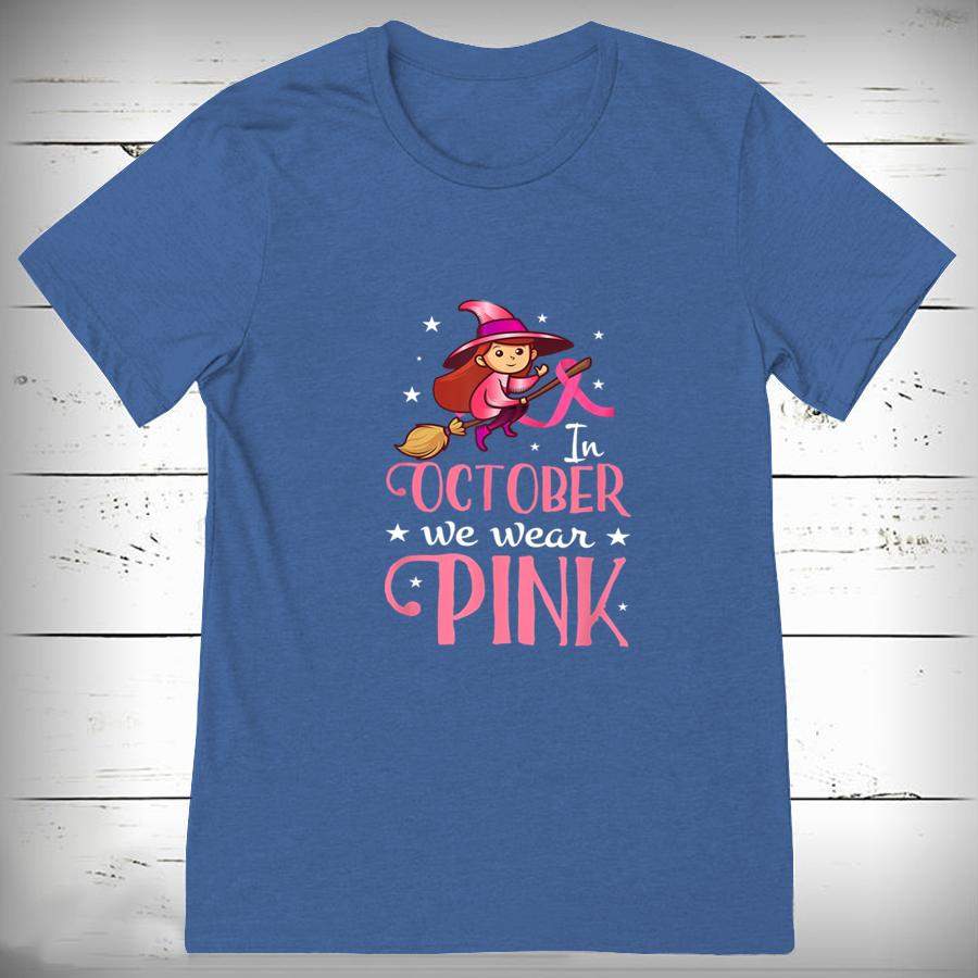 In october we wear pink Breast cancer halloween witch T Shirt