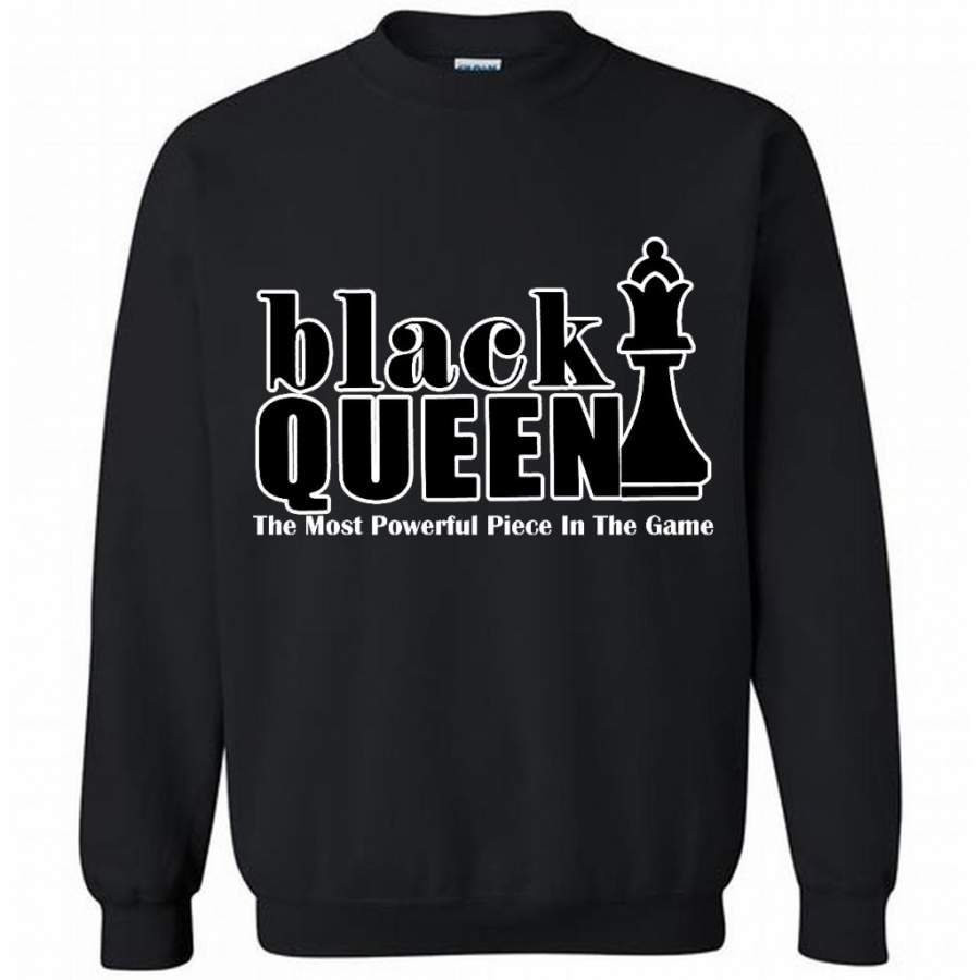 Black Queen The Most Powerful Piece In The Game – Gildan Crewneck Sweatshirt