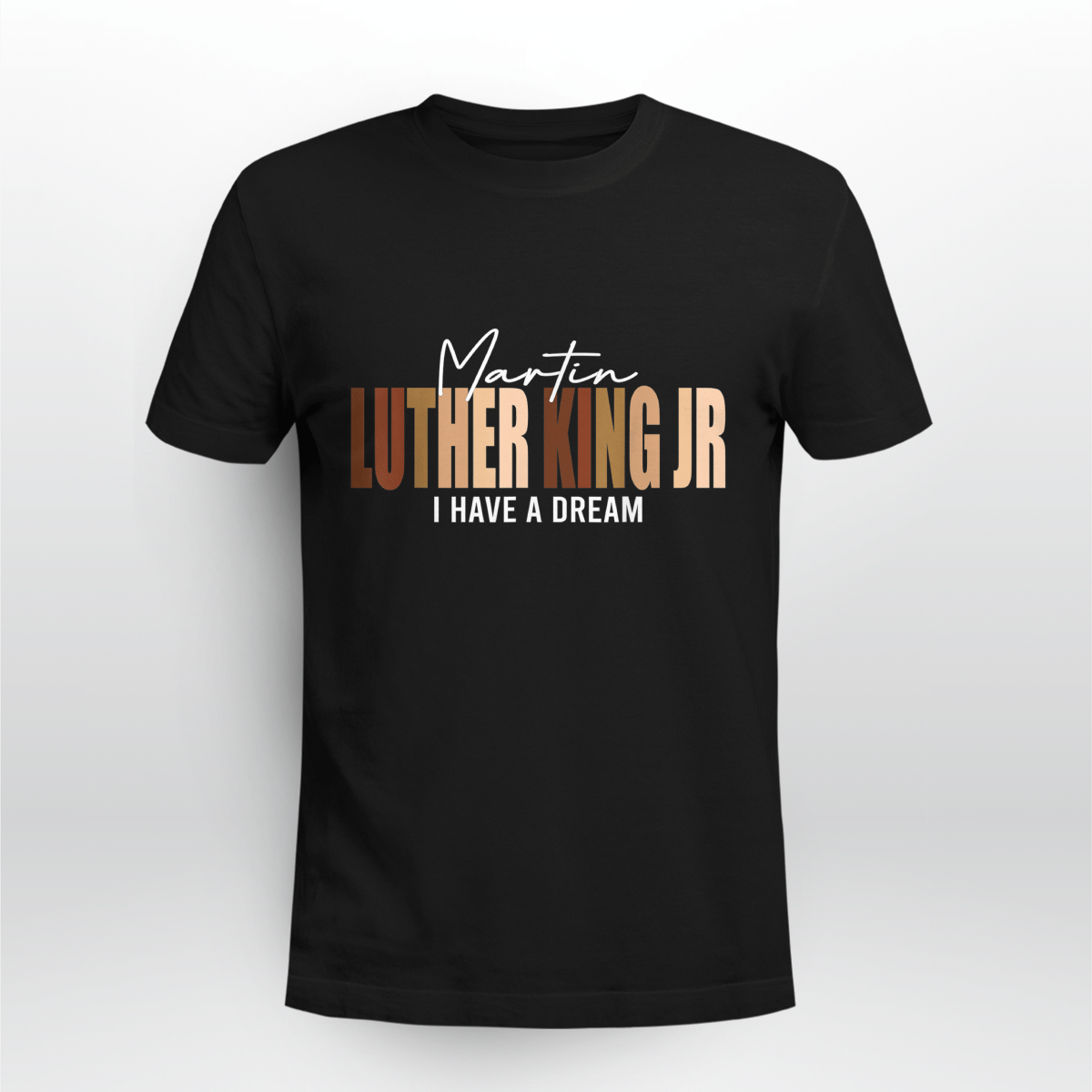 Melanin Mlk Martin Luther King Jr. I Have Dream Cool T-Shirt