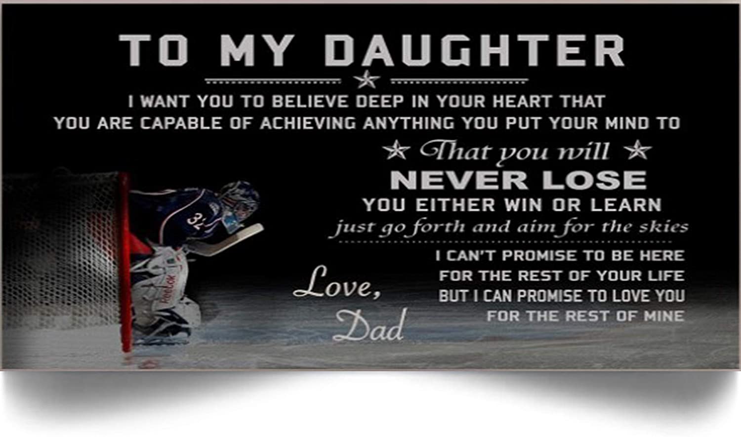 Hockey Poster-to My Daughter-Never Lose-Dad to Daughter-Home Decoration Poster, Wall Poster, Home and Room Decoration, Gifts for Daughter, Souvenirs.