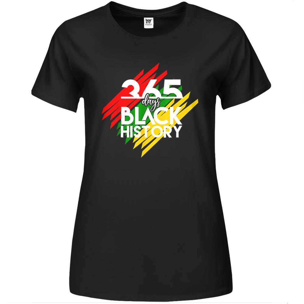 Black History Apparel Funny 365 Days Of History Black Pride Premium Womens T Shirts