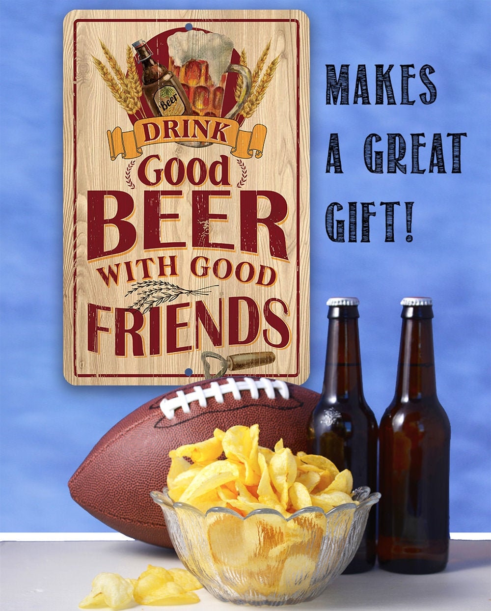 Metal Sign – Drink Good Beer with Good Friends – 8″x12″ or 12″x 18″ Use Indoor/Outdoor – Great Bar Decor and Housewarming Gift