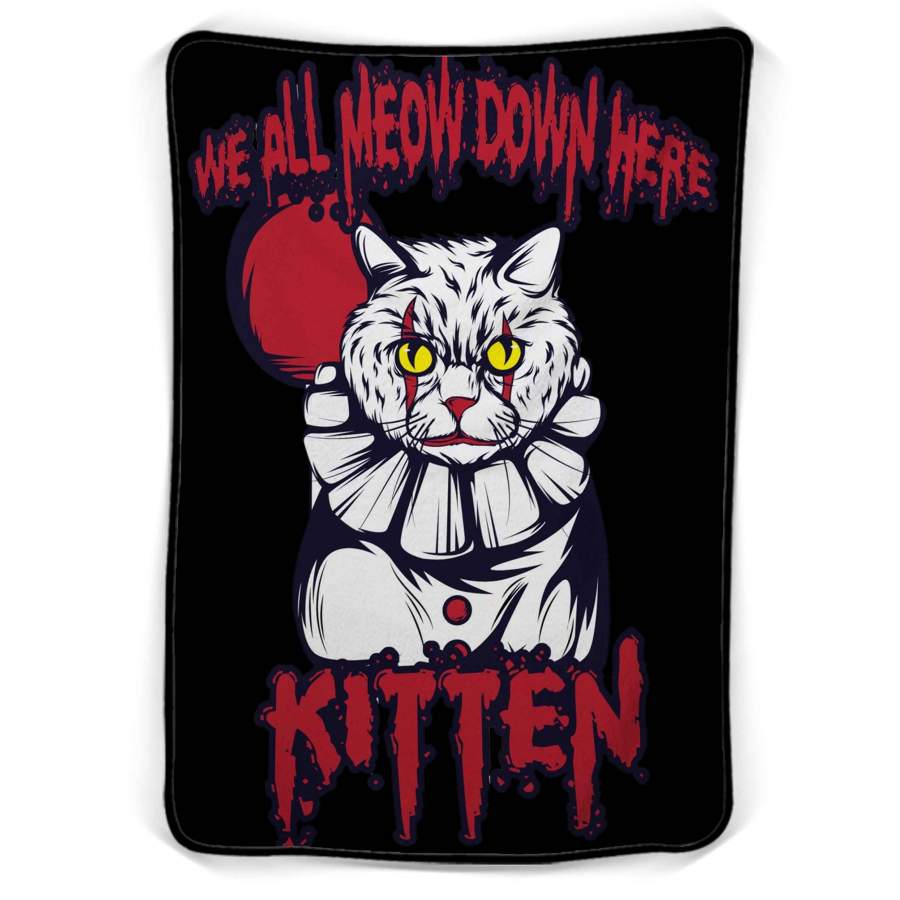 Kitten We All Meow Down Here Halloween Horror Movie Fleece Blanket