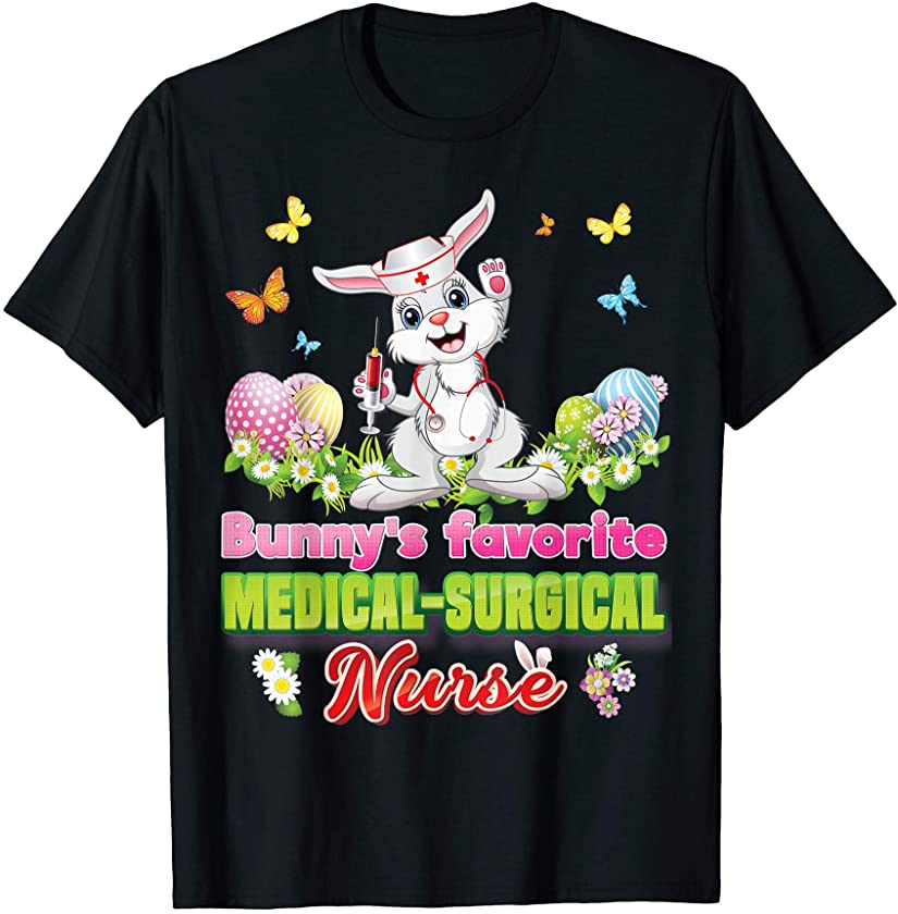 Bunny’s Favorite Medical-Surgical Nurse Bunny Cute Easter Eg T-Shirt