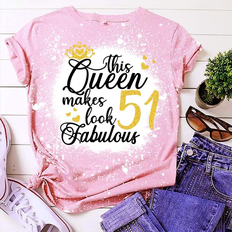 Personalized This Queen Makes Look Fabulous Bleached T-Shirt 2D #Kv