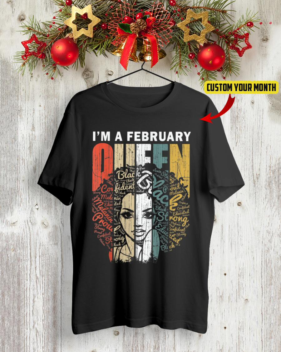 Black American Gift Custom Month Im A Queen Choose Your Birthday Black Queen Black Girl Hoodie Tshirt Us Unisex Size Hg